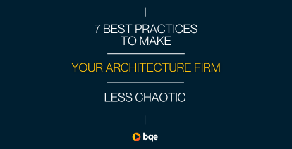 BQE-University-eBook-7BestPracticestoMakeYourArchFirmLessChaotic-202412