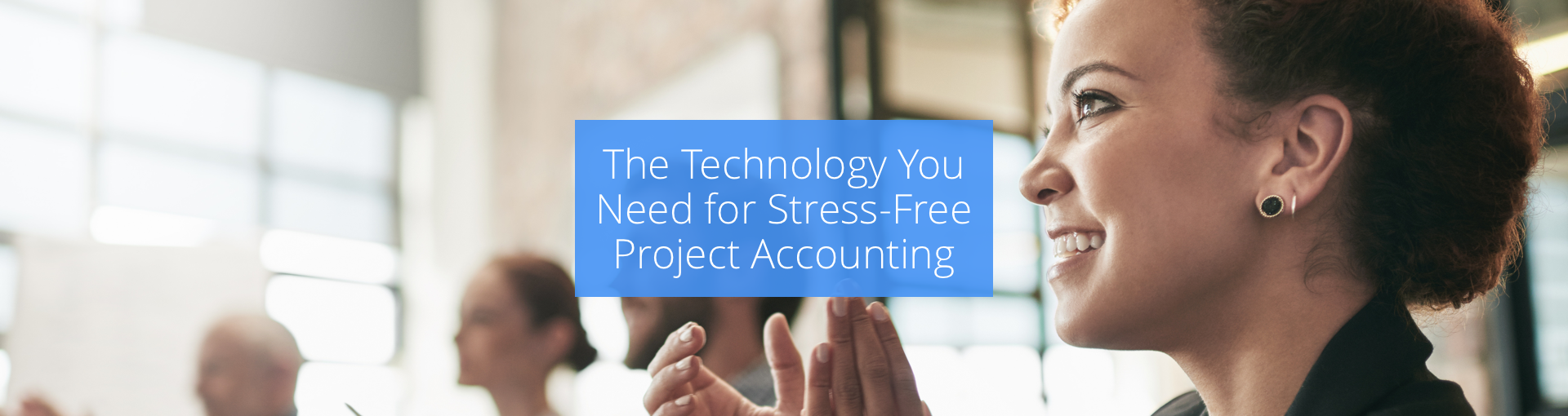 The Technology You Need for Stress-Free Project Accounting Featured Image