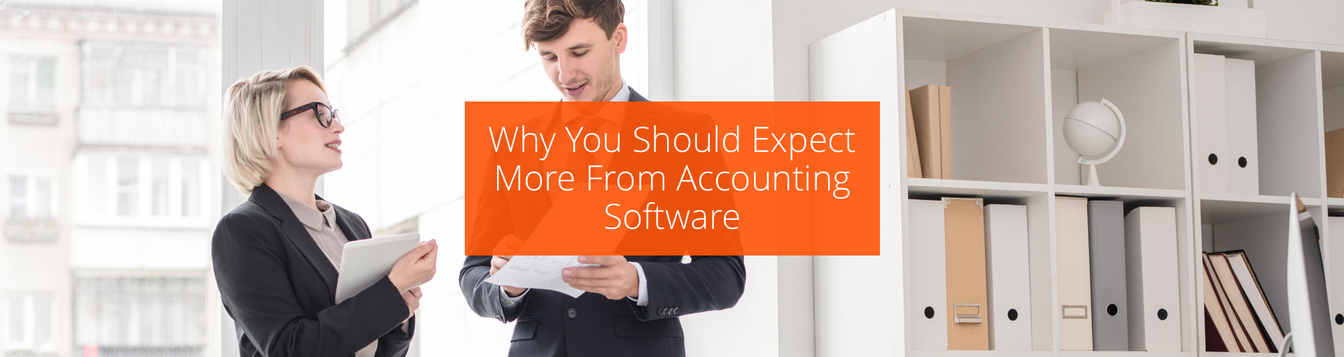 Why You Should Expect More From Accounting Software