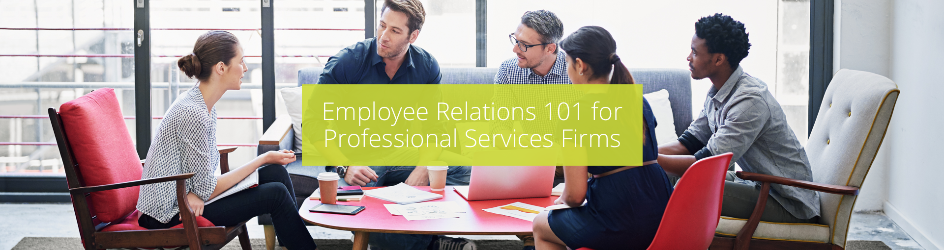 Employee Relations 101 for Professional Services Firms Featured Image