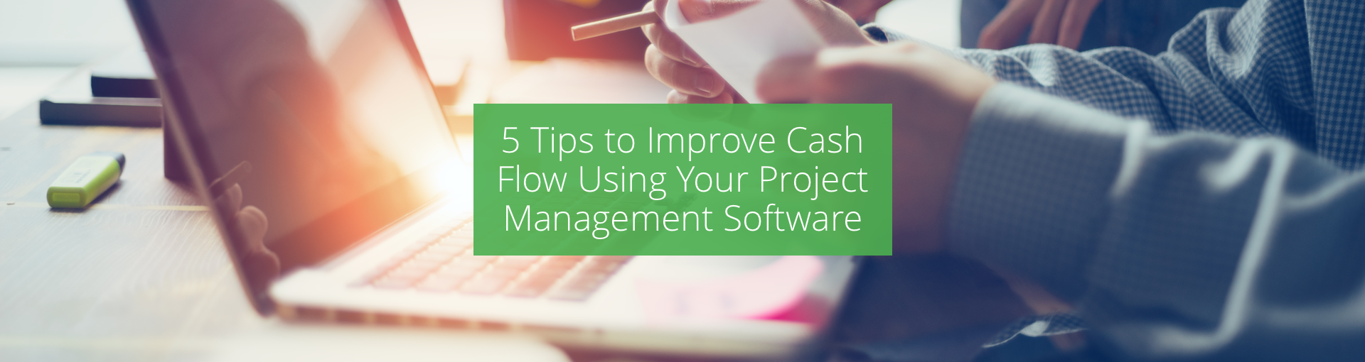 5 Tips to Improve Cash Flow Using Your Project Management Software Featured Image