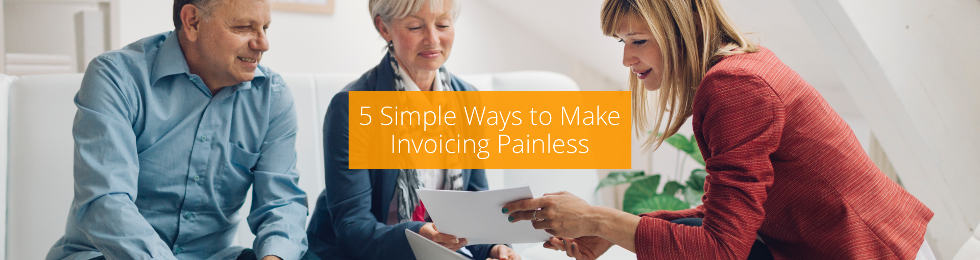 5 Simple Ways to Make Invoicing Painless Featured Image