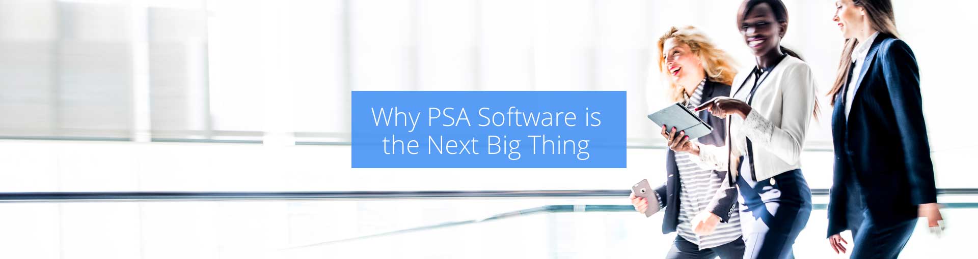 PSA Software - The Next Generation Featured Image