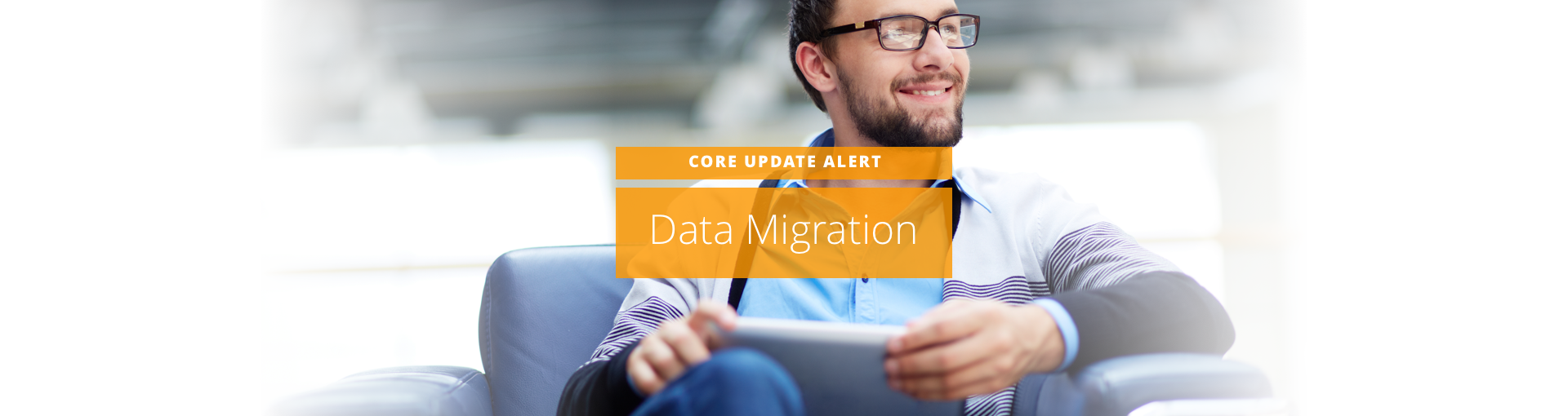 CORE Update Alert: Data Migration Featured Image