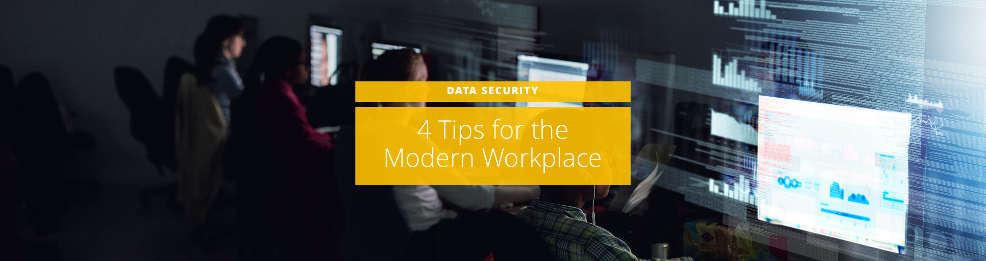 Data Security: 4 Tips for the Modern Workplace Featured Image