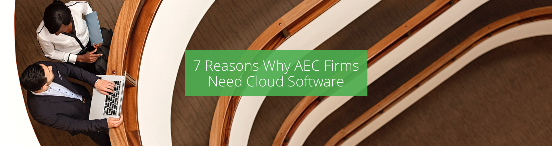 7 Reasons Why AEC Firms Need Cloud Software Featured Image
