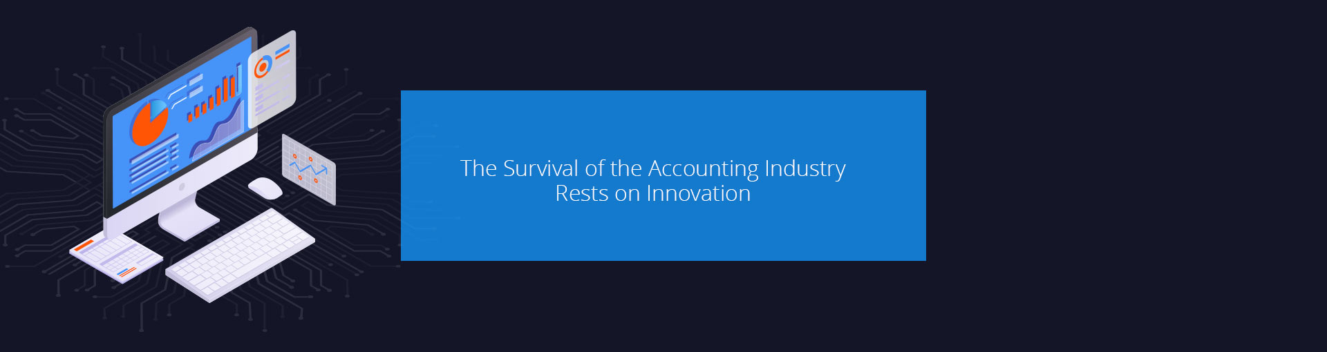 The Survival of the Accounting Industry Rests on Innovation