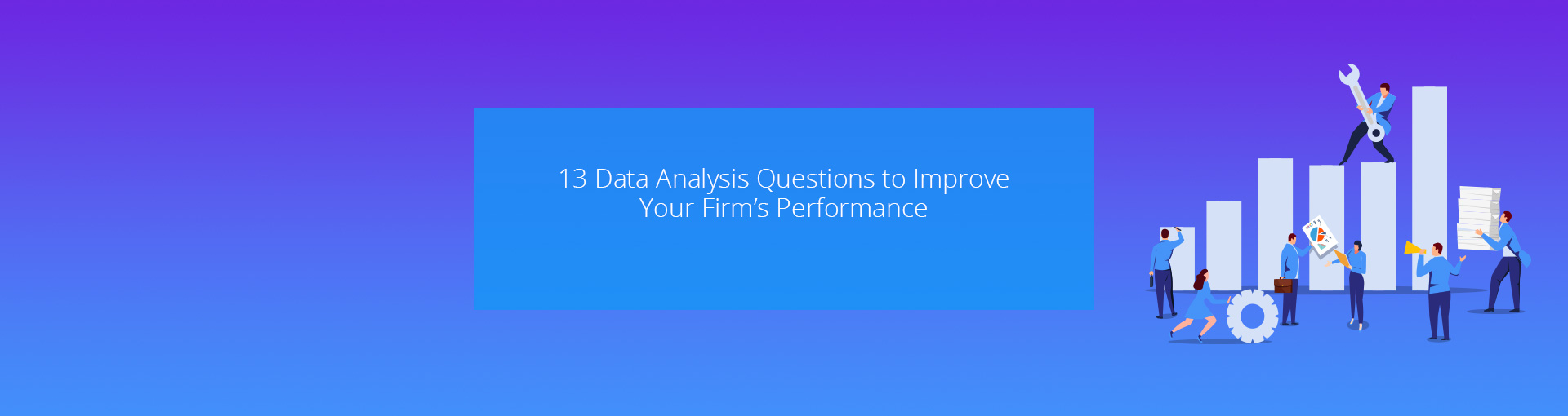 13 Data Analysis Questions to Improve Your Firm’s Performance Featured Image