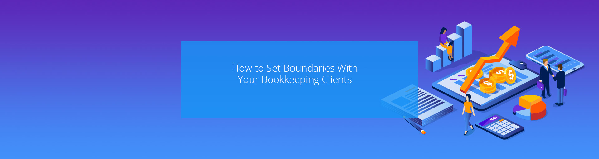 How to Set Boundaries With Your Bookkeeping Clients Featured Image