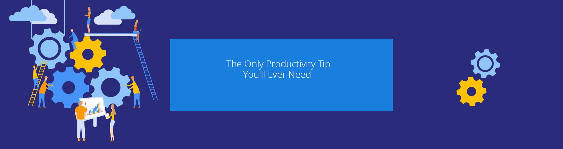 The Only Productivity Tip You'll Ever Need Featured Image