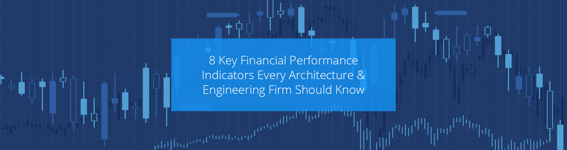 8 Key Performance Indicators Every Architecture & Engineering Firm Should Know Featured Image