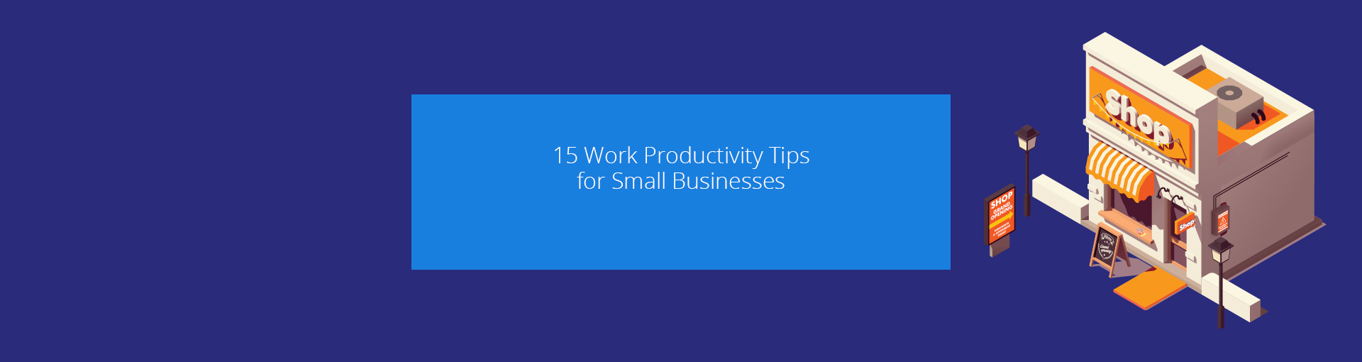 15 Work Productivity Tips for Small Businesses Featured Image