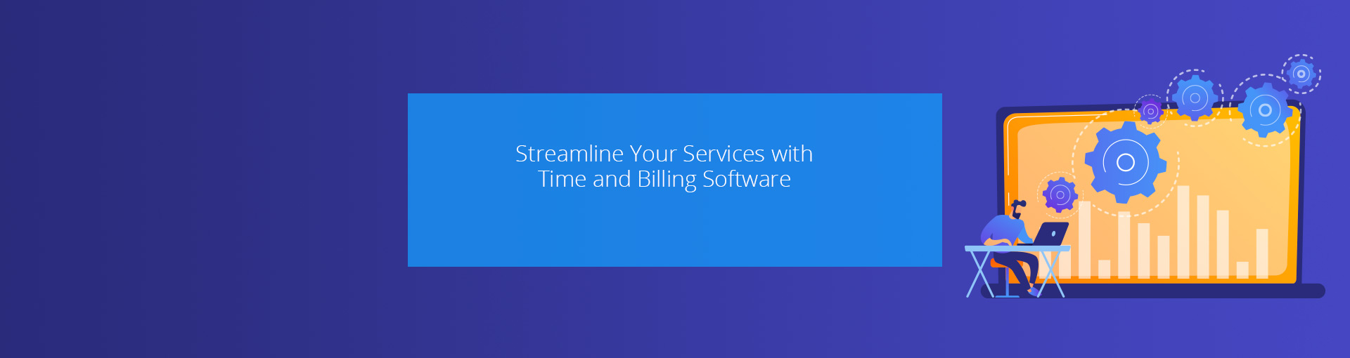 Streamline Your Services with Time and Billing Software Featured Image